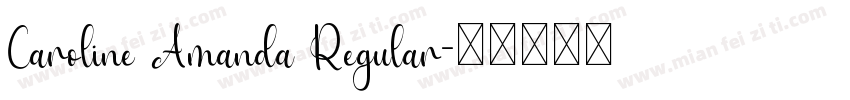 Caroline Amanda Regular字体转换